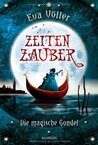 Die magische Gondel (Zeitenzauber, #1)