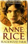Blackwood Farm (The Vampire Chronicles, #9)