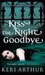 Kiss the Night Goodbye (Nikki & Michael, #4) by Keri Arthur