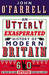 An Utterly Exasperated History of Modern Britain or Sixty Years of Making the Same Stupid Mistakes as Always by John O'Farrell
