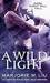 A Wild Light (Hunter Kiss, #3) by Marjorie M. Liu