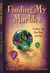 Finding My Marbles A Story You Can Read and Live by Clare Sente, Troy Adams