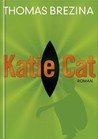 Katie Cat (Geheimnisvolle Mädchen, #1)