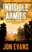Invisible Armies by Jon Evans