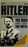 Adolf Hitler: The Man and the Myth