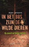 In het bos zijn de wilde dieren