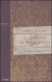 il-custode-di-terrasanta-la-trilogia-di-padre-matteo