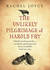 The Unlikely Pilgrimage of Harold Fry by Rachel Joyce