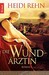 Die Wundärztin by Heidi Rehn