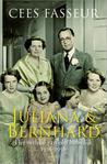 Juliana & Bernhard : het verhaal van een huwelijk : de jaren 1936-1956