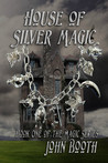House of Silver Magic
