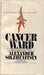 Cancer Ward by Aleksandr Solzhenitsyn