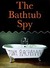 The Bathtub Spy by Tom Rachman