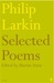Philip Larkin Poems selected by Martin Amis by Philip Larkin