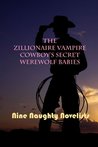 The Zillionaire Vampire Cowboy's Secret Werewolf Babies cover