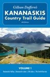 Gillean Daffern's Kananaskis Country Trail Guide, Volume 1: Kananaskis Valley - Kananaskis Lakes - Elk Lakes -The Smith-Dorrien