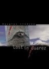 Lost in Juarez cover
