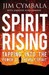 Spirit Rising Tapping into the Power of the Holy Spirit by Jim Cymbala