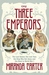 The Three Emperors Three Cousins, Three Empires And The Road To World War One by M.J. Carter