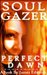 Soul Gazer Perfect Dawn  by James Edwards