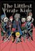 The Littlest Pirate King by David B.