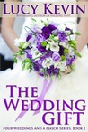 The Wedding Gift (Four Weddings and a Fiasco, #1)