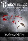 Broken Wings (Starfire Angels: Dark Angel Chronicles, #2)