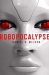 Robopocalypse (Robopocalypse, #1)