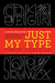 Just My Type A Book About Fonts by Simon Garfield