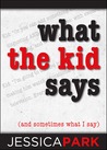 What the Kid Says cover