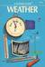 Weather Air Masses, Clouds, Rainfall, Storms, Weather Maps, Climate by Paul E. Lehr