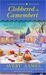 Clobbered by Camembert (A Cheese Shop Mystery, #3) by Avery Aames