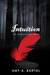 Intuition (The Premonition, #2) by Amy A. Bartol