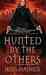 Hunted by the Others (H&W Investigations, #1) by Jess Haines