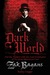 Dark World Into the Shadows with the Lead Investigator of The Ghost Adventures Crew by Zak Bagans
