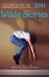 Wilde Stories 2011: The Year's Best Gay Speculative Fiction cover