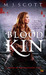 Blood Kin (The Half-Light City, #2) by M.J. Scott