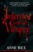 Interview with the Vampire (The Vampire Chronicles, #1) by Anne Rice