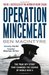 Operation Mincemeat The True Spy Story That Changed The Course Of World War II by Ben Macintyre