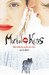Mortal Kiss (Mortal Kiss, #1) by Alice Moss