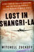 Lost in Shangri-la by Mitchell Zuckoff
