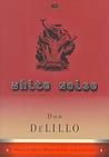 White Noise by Don DeLillo White Noise by Don DeLillo
