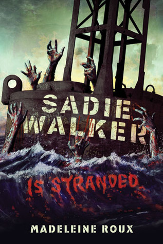 Sadie Walker is Stranded (Zombie #2)
