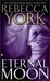 Eternal Moon (Moon, #8) by Rebecca York