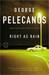 Right as Rain (Derek Strange and Terry Quinn) by George Pelecanos