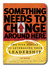 Something Needs to Change Around Here by Liz Weber CMC
