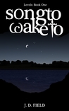 Song to Wake to (Levels, # 1)
