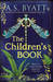 The Children's Book by A.S. Byatt
