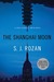 The Shanghai Moon (Lydia Chin & Bill Smith, #9) by S.J. Rozan