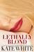 Lethally Blond (Bailey Weggins Mystery #5) by Kate White
